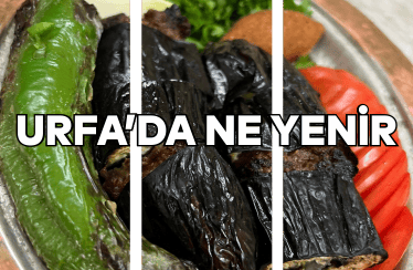 Urfa'da Ne Yenir? Nerede Yenir?