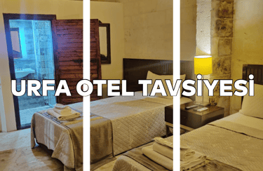 Urfa'da Nerede Kalınır? Urfa Otel Tavsiyesi