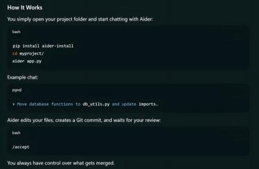 You simply open your project folder and start chatting with Aider