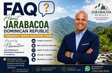 FAQs About Jarabacoa Dominican Republic Answered by Florentino – Local Real Estate Professional