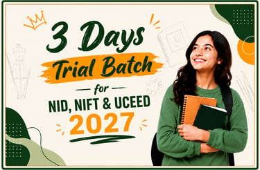 3 Days Trial Batch for NID NIFT and UCEED Coaching