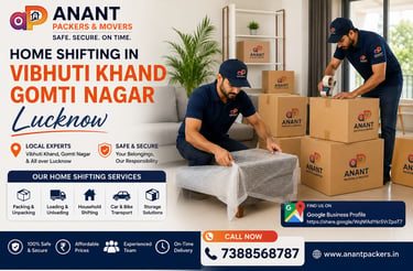 Home Shifting in Vibhuti Khand Gomti Nagar Lucknow | Anant Packers