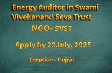 Swami Vivekanand Seva Trust seeks an Energy Auditor for Patan, Gandhinagar, and Banaskantha