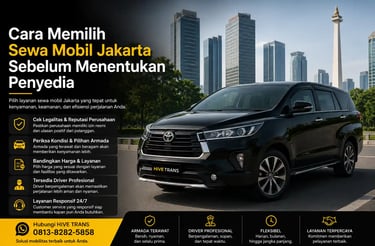 Cara Memilih Sewa Mobil Jakarta Sebelum Menentukan Penyedia