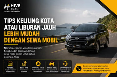 Tips Keliling Kota atau Liburan Jauh Lebih Mudah dengan Sewa Mobil