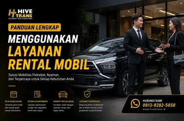Panduan Lengkap Menggunakan Layanan Rental Mobil
