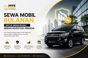 Sewa Mobil Bulanan untuk Mengurangi Beban Investasi Armada