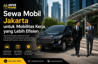 Sewa Mobil Jakarta untuk Mobilitas Kerja yang Lebih Efisien