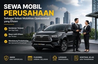 Sewa Mobil Perusahaan sebagai Solusi Mobilitas Operasional yang Efisien