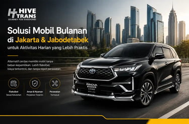 Solusi mobil Bulanan di Jakarta & Jabodetabek untuk Aktivitas Harian yang Lebih Praktis