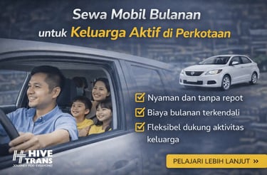 sewa mobil bulanan untuk keluarga aktif