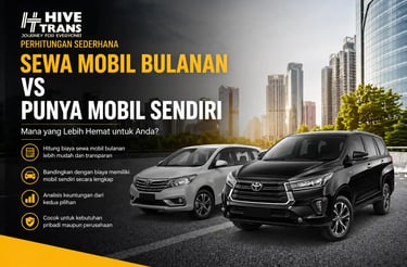 sewa mobil bulanan vs punya mobil sendiri