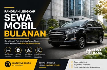 Panduan lengkap sewa mobil bulanan