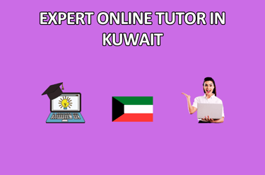 Get expert online tutor Kuwait