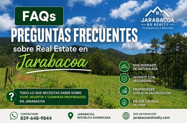 Preguntas Frecuentes (FAQs) sobre Real Estate en Jarabacoa República Dominicana