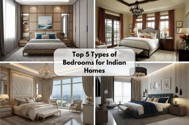 Top 5 Types of Bedrooms for Indian Homes