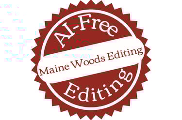 Seal says: AI-Free Editing. Maine Woods Editing is across the center