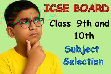 Class 9 ICSE Subject Selection - Career Counselling and Aptitude Tests in Mumbai