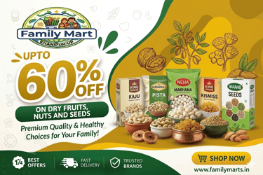 Family Mart sale banner offering 60% off on dry fruits, nuts, and seeds like cashews and raisins.