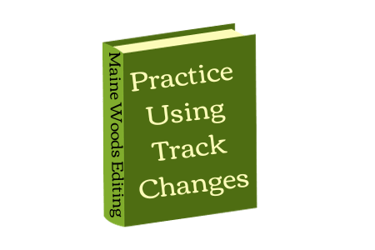 Book icon has Maine Woods Ediitng on spine and title is Practice Using Track Changes