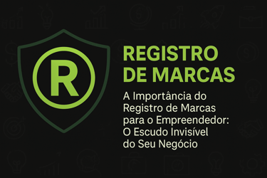 A Importância do Registro de Marcas para o Empreendedor