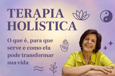 Terapia Holística, Complementar, Naturista ou Integrativa - Ivandira Santoro