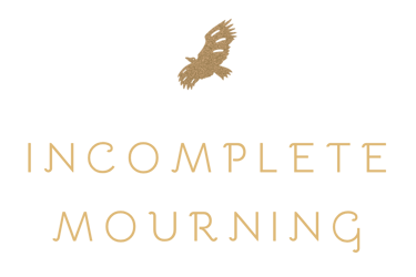 Incomplete mourning