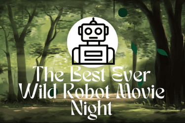 Wild Robot Movie Theme Night