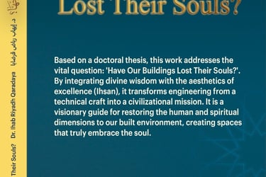 Have our Buildings lost their souls - Dr. Ihab Qaradaya - Islamic engineering