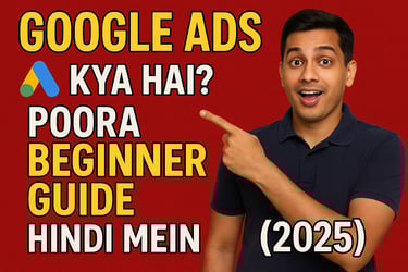 Google Ads Kya Hai? Poora Beginner Guide Hindi Mein (2025) Layout