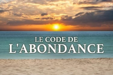 Le code de l’abondance : loi de l’attraction et succès personnel.