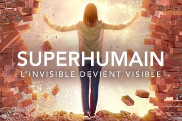 Surhumain : pouvoirs extrasensoriels et perception invisible..