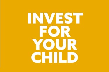 an orange rectangle with the words "Invest for your child" in it