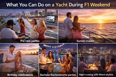 Activities on a luxury yacht during Miami Formula 1 weekend including parties, sunset cruises, birthdays and night charter