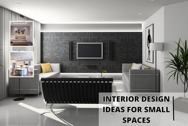 Interior Design Ideas for Small Spaces
