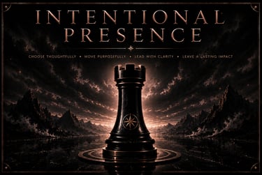INTENTIONAL PRESENCE