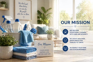 Professional house cleaning supplies and folded towels in a bright, tidy living room with mission statement text.