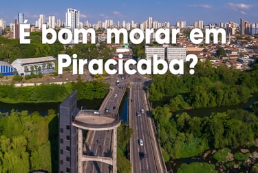 é bom morar em piracicaba