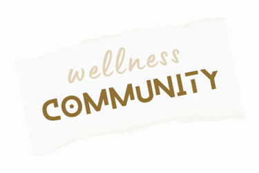 the words wellness community on a scrap of paper