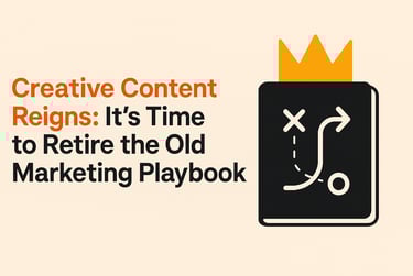 a book with a crown on it with the text - Createive content reigns retire old marketing playbook