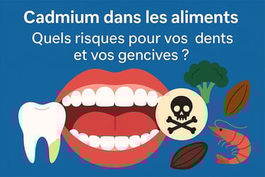 Cadmium dans les aliments danger pour les dents et les gencives hygiene-precision.com