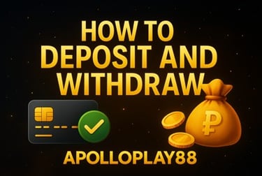 How to deposit and Withdraw banner for ApolloPlay88
