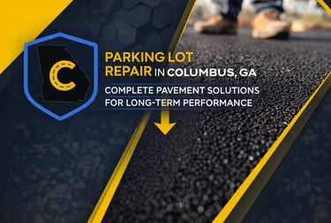 Parking Lot Repair in Columbus, GA | Complete Pavement Solutions for Long-Term Performance