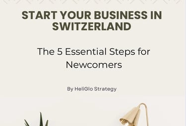 start your business in Switzerland 5 essential steps for newcomers