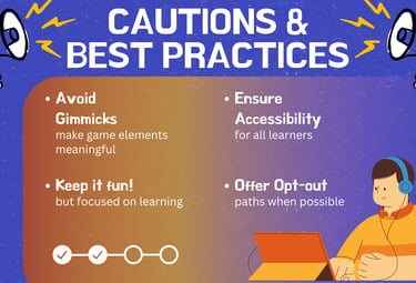 Best practices for designing accessible and meaningful gamified learning experiences.