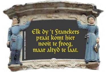 Elk dy't Franekers praat...