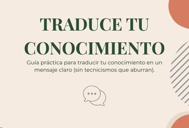 Un ebook para que sepas traducir tu conocimiento. Descarga gratis