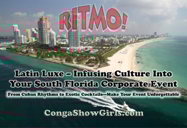 Latin Luxe – Infusing Culture Into Your South Florida Corporate Event