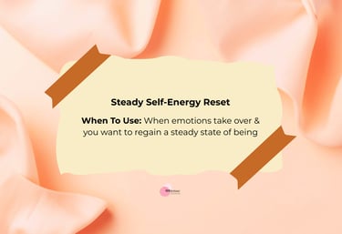 steady self energy reset guide to help you move from emotional rush to steady, self-aligned action