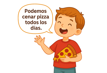 Podemos cenar pizza todos los días hasta que me muera